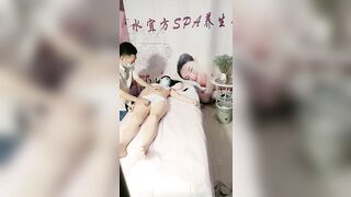 2021.09.08水宜方SPA养生馆，大叔干累了换学徒按摩少妇，揉奶抠逼多体位爆草，把小少妇干的不要不要的